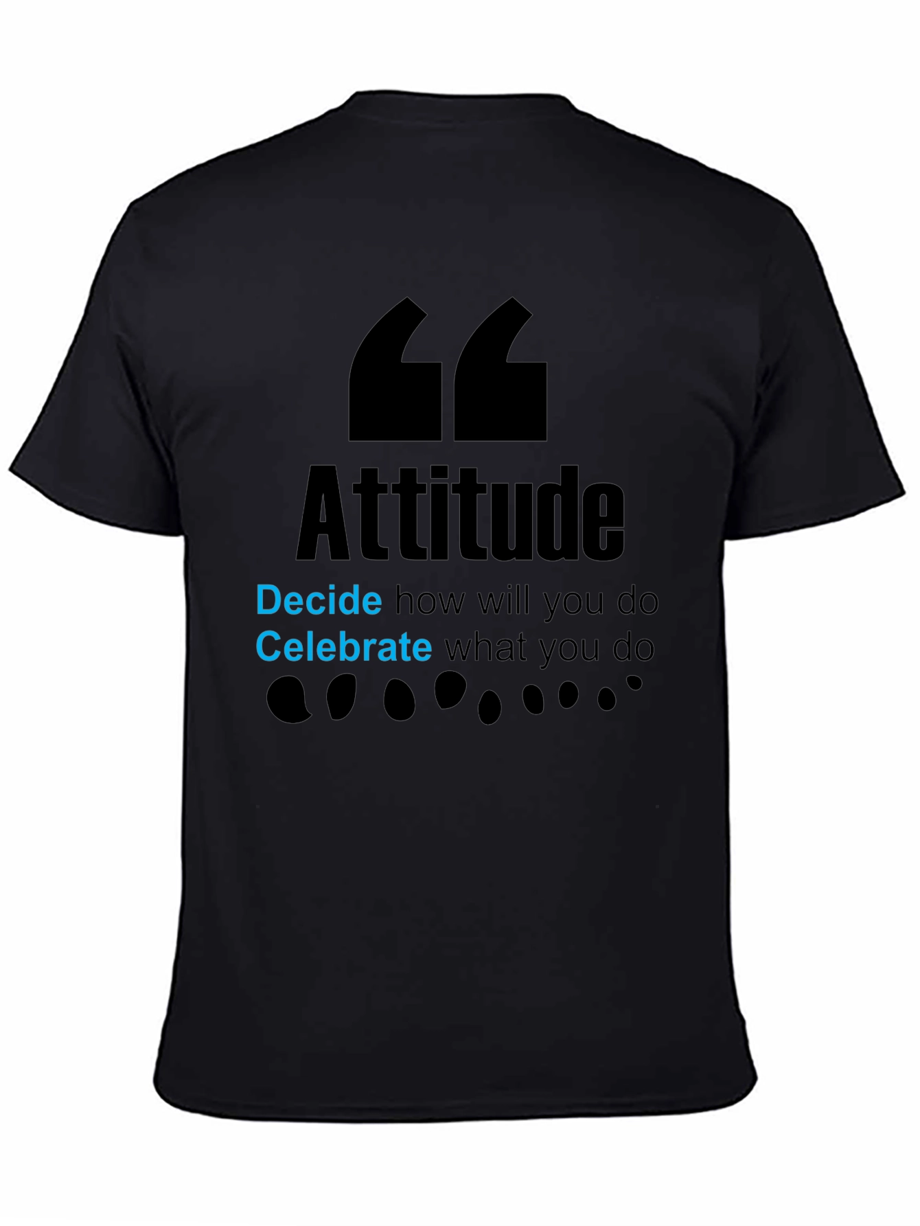 Attitude Graphic T-Shirt - Decide and Celebrate!