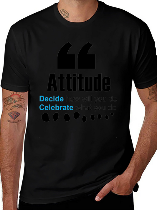 Attitude Graphic T-Shirt - Decide and Celebrate!
