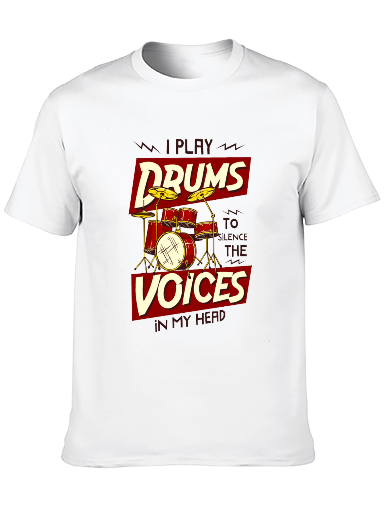 I Play Drums T-Shirt - Silence the Voices Tee