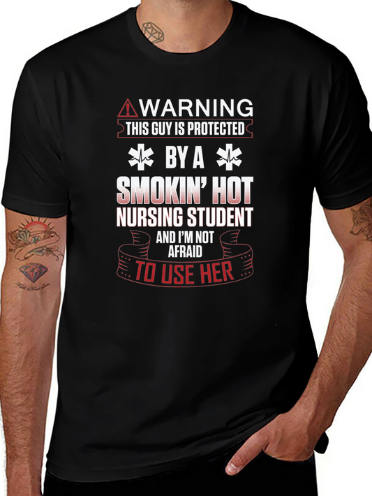 Smokin Hot Nursing Student Protected T-Shirt