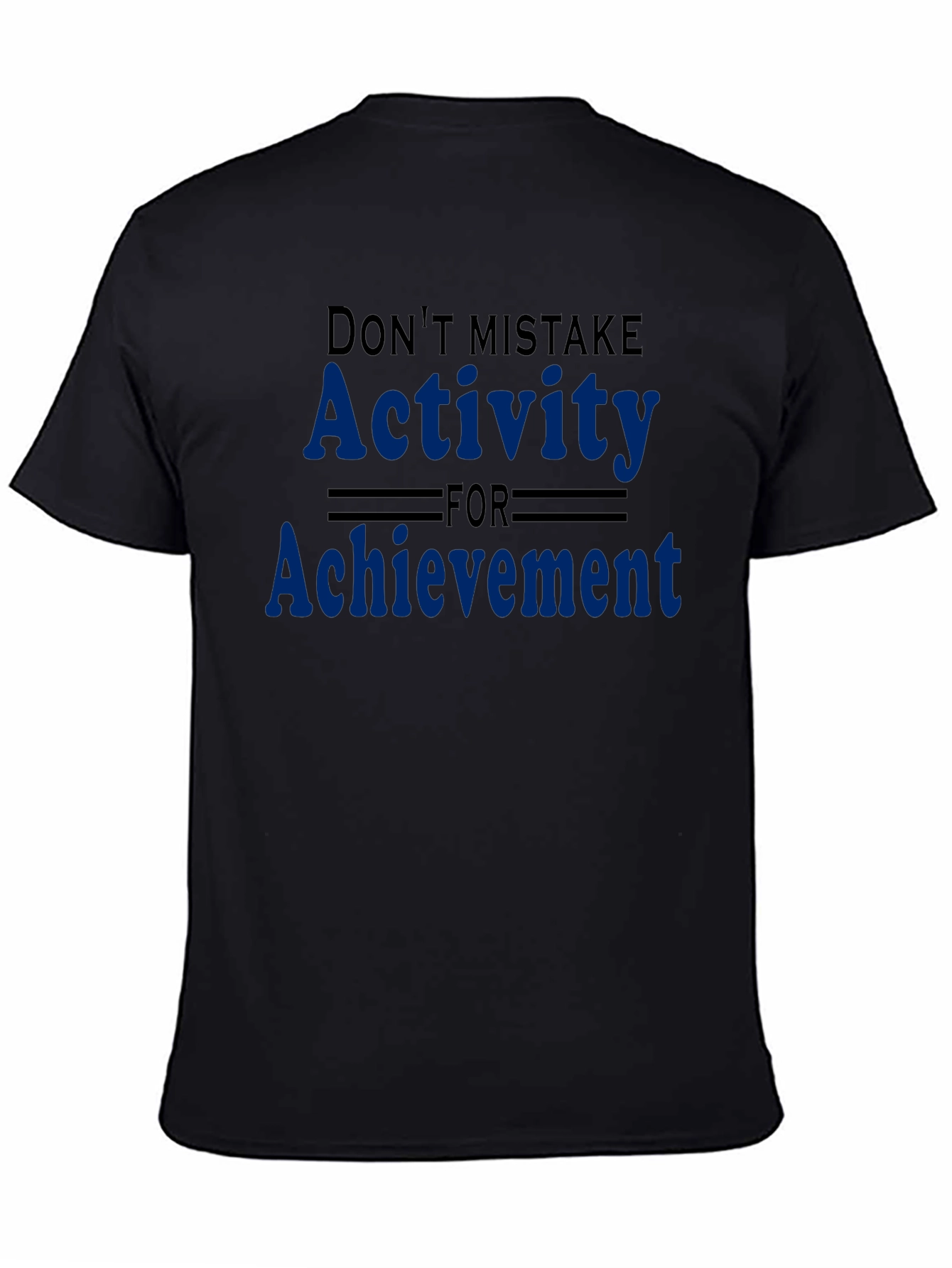 Activity vs Achievement Graphic Tee - Motivational Shirt
