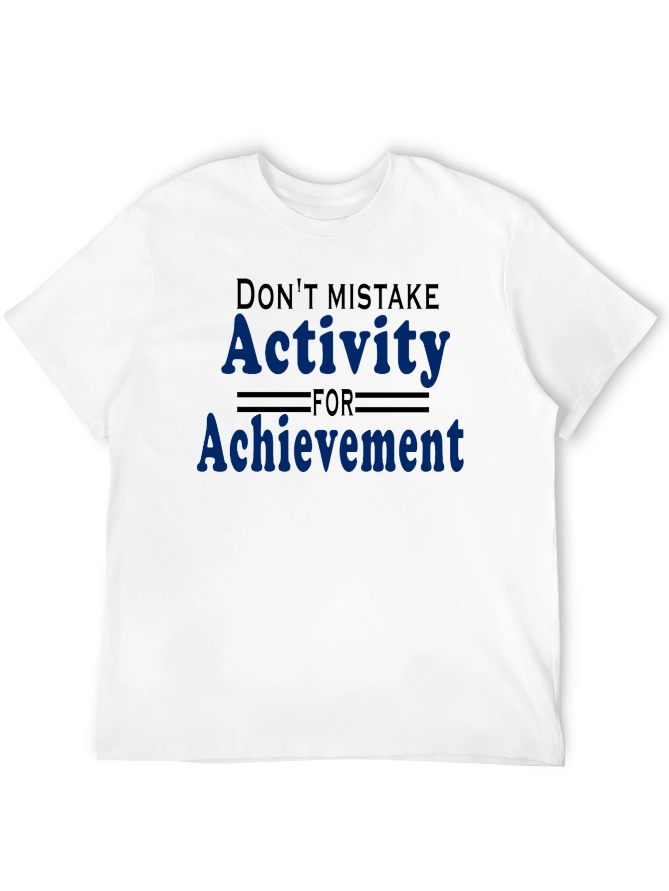 Activity vs Achievement Graphic Tee - Motivational Shirt