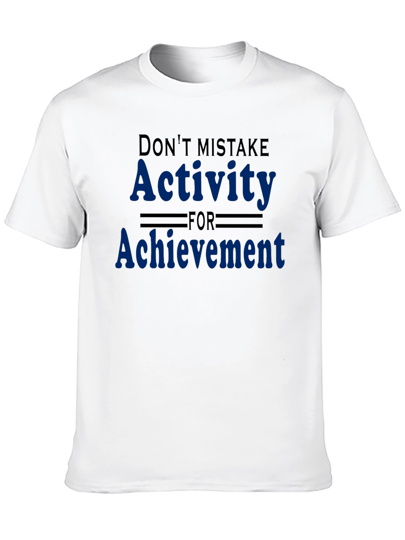 Activity vs Achievement Graphic Tee - Motivational Shirt