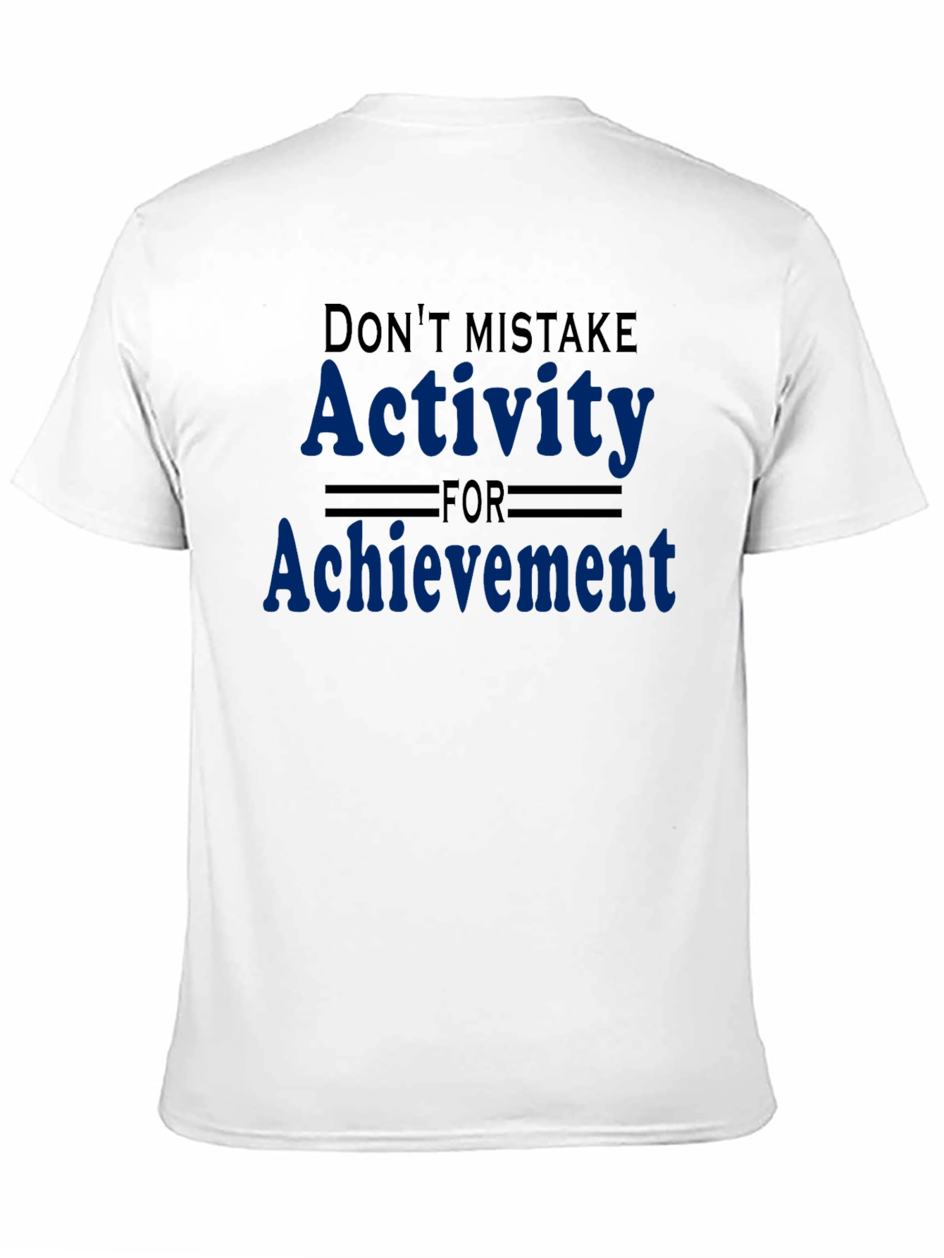 Activity vs Achievement Graphic Tee - Motivational Shirt