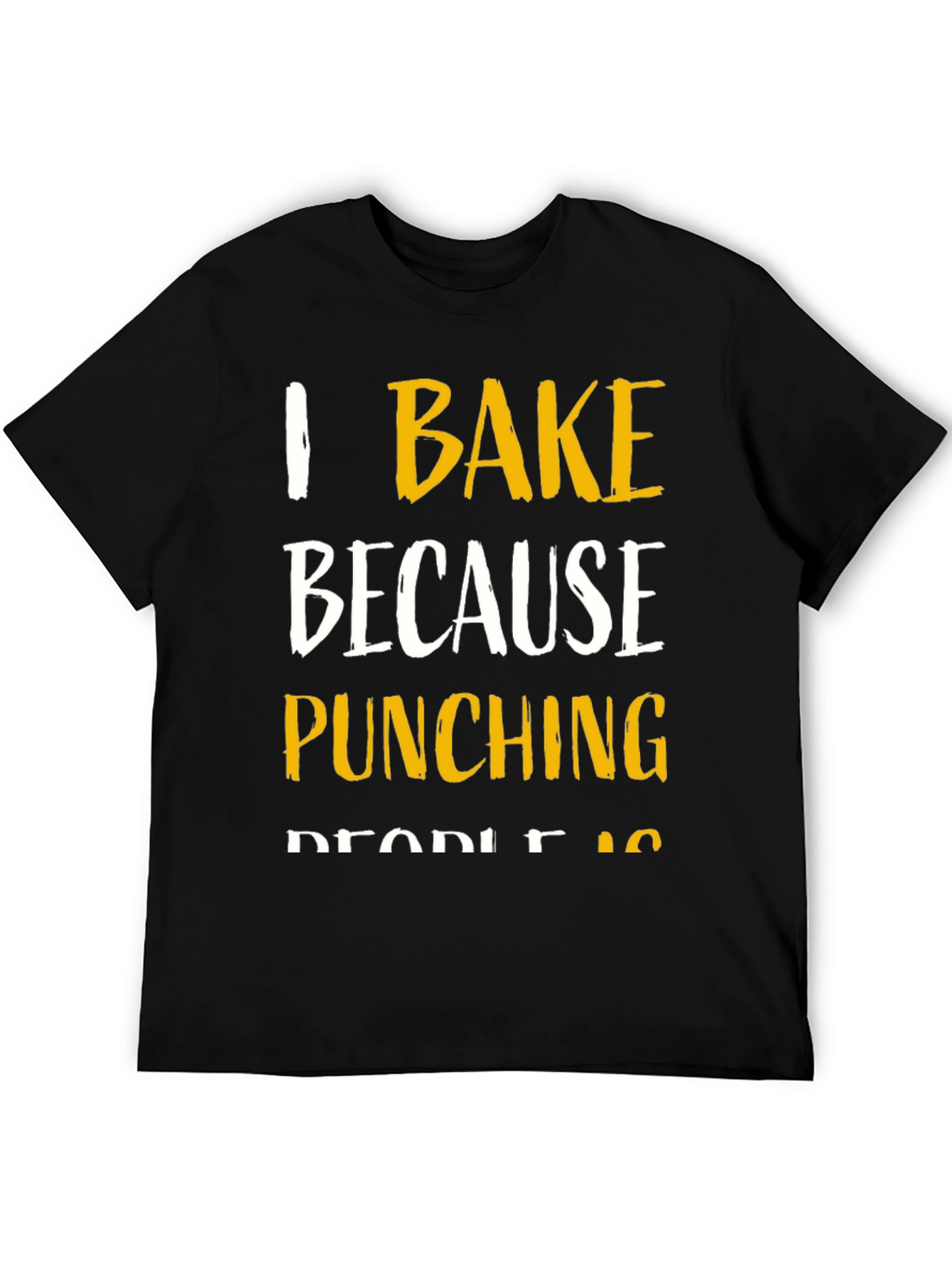 I Bake Because Punching People Is Frowned Upon T-Shirt