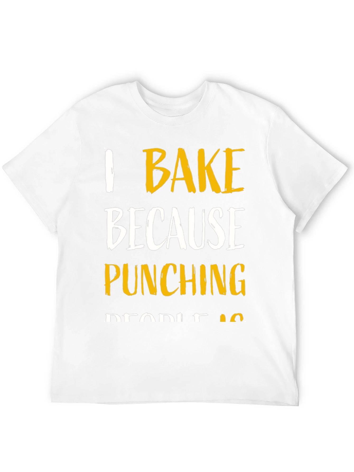 I Bake Because Punching People Is Frowned Upon T-Shirt
