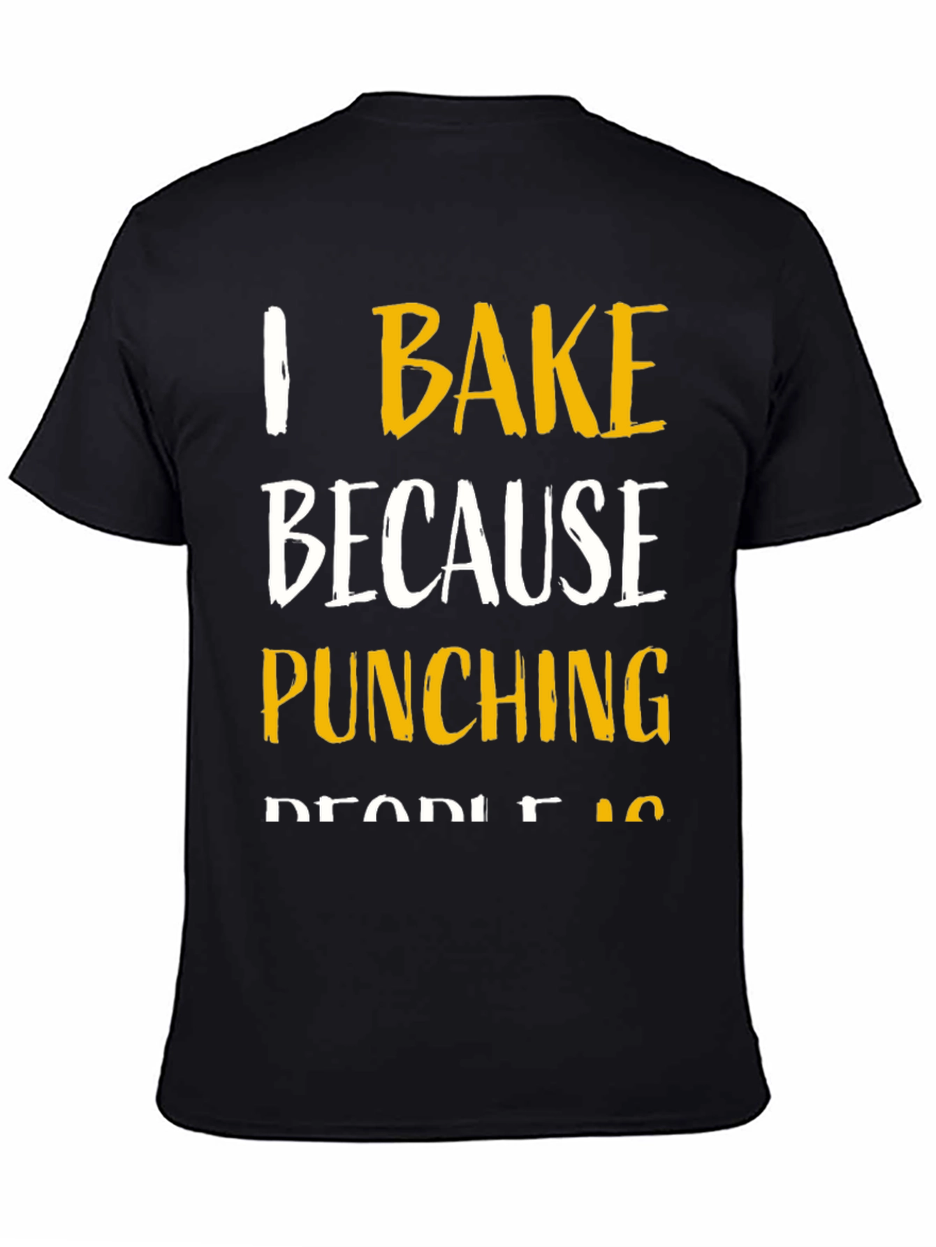 I Bake Because Punching People Is Frowned Upon T-Shirt