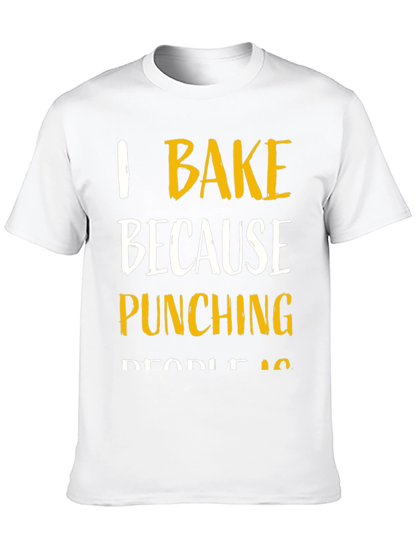 I Bake Because Punching People Is Frowned Upon T-Shirt