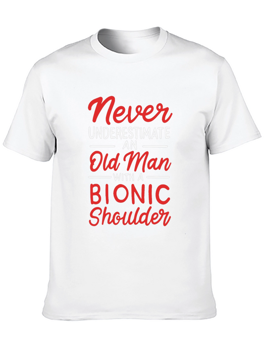 Funny Bionic Shoulder Old Man T-Shirt
