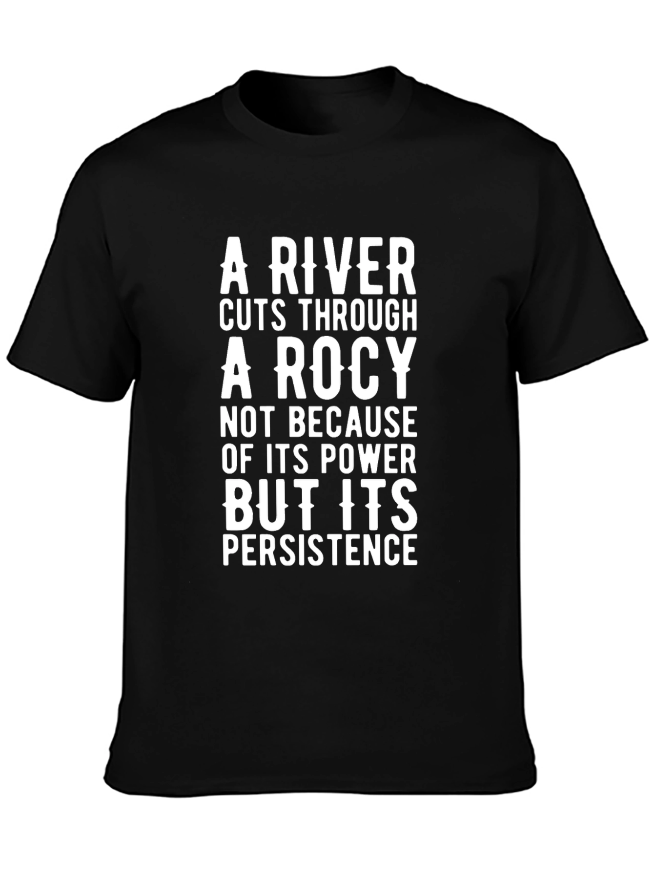 A River Cuts Through Rock T-Shirt
