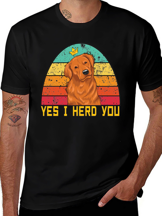 Yes I Herd You Dog T-Shirt