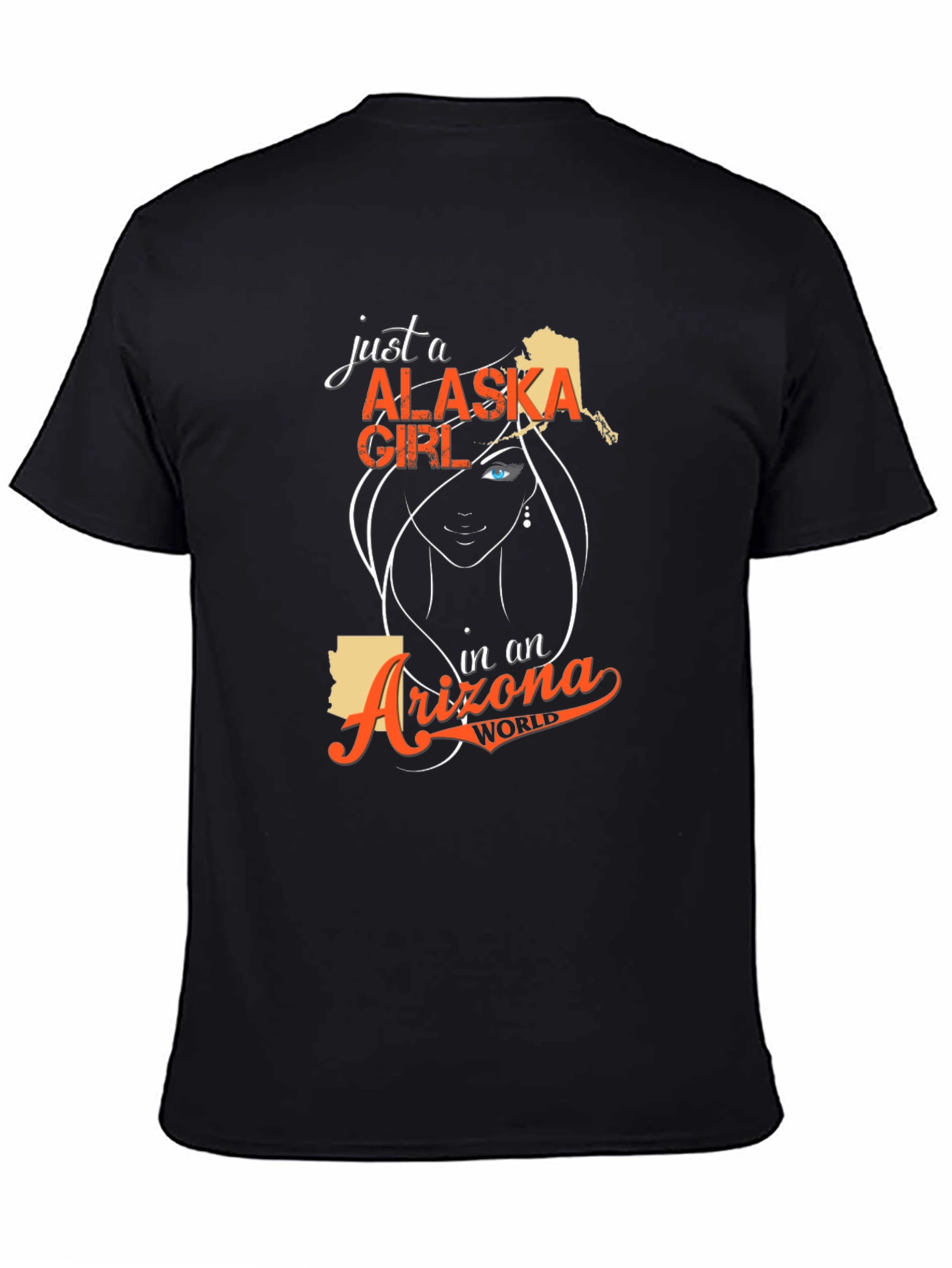 Alaska Girl in Arizona World T-Shirt
