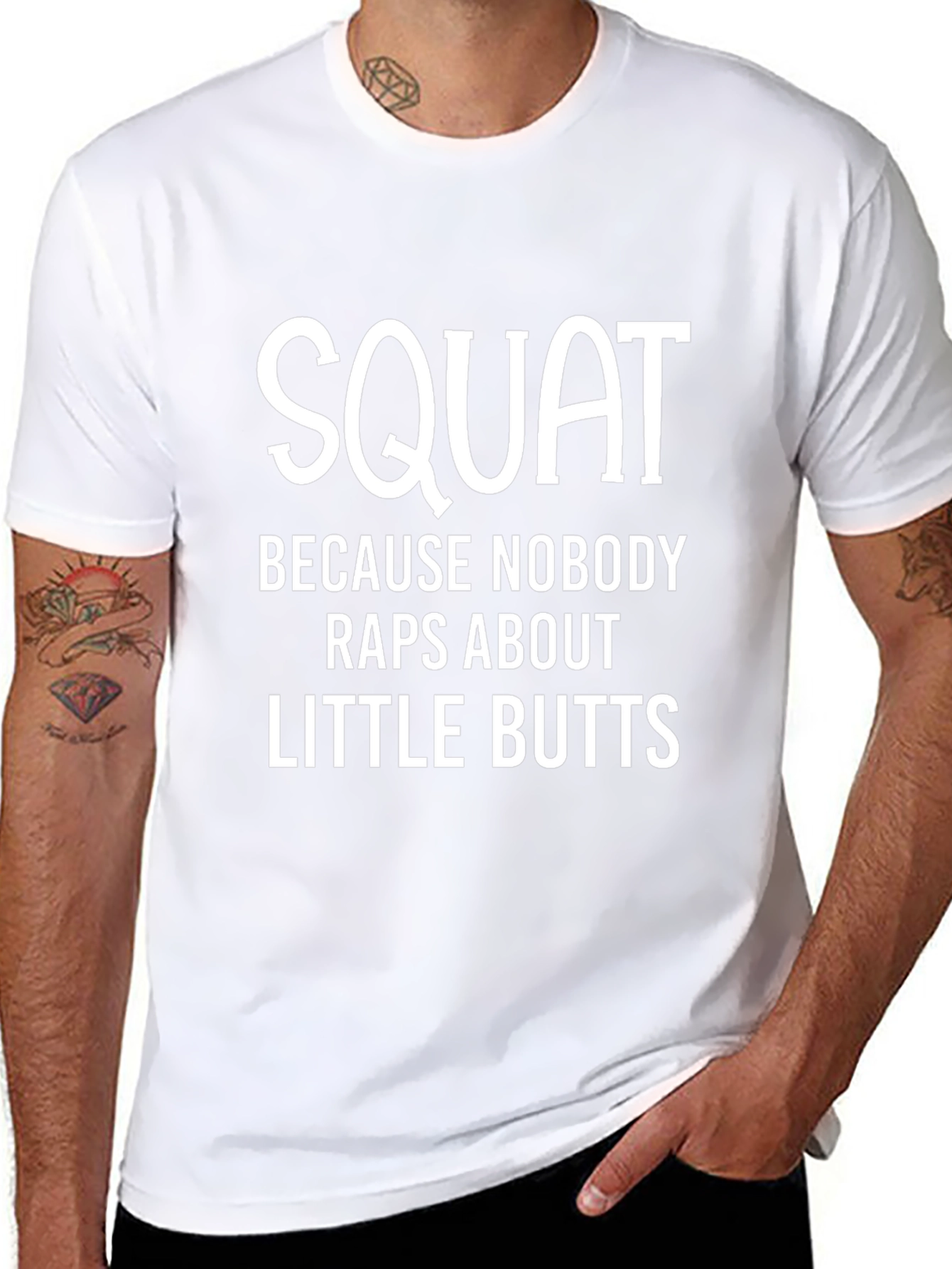 Squat Because Nobody Raps About Little Butts T-Shirt