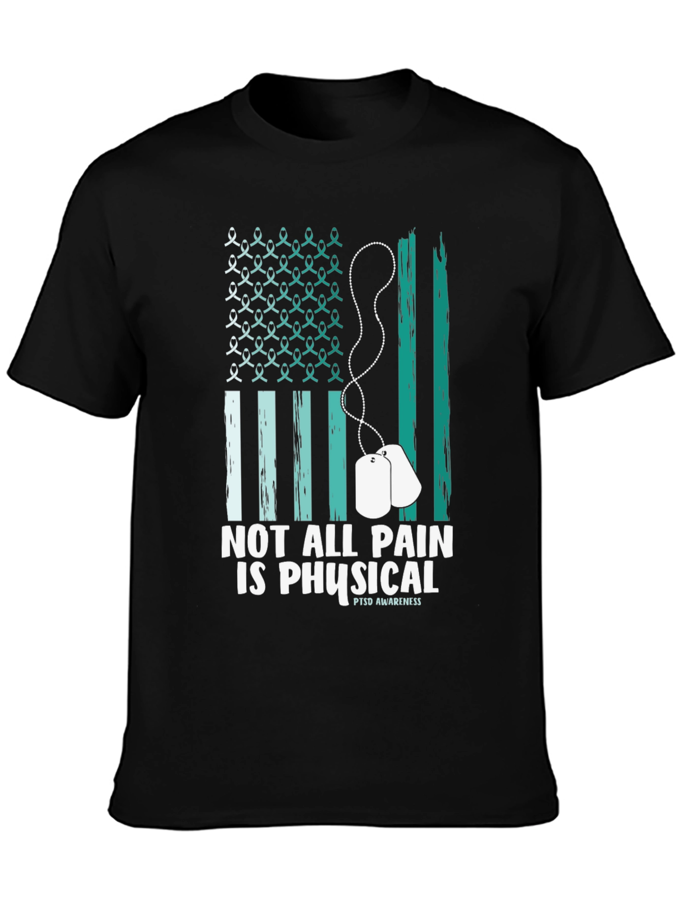 PTSD Awareness T-Shirt - Not All Pain Is Physical
