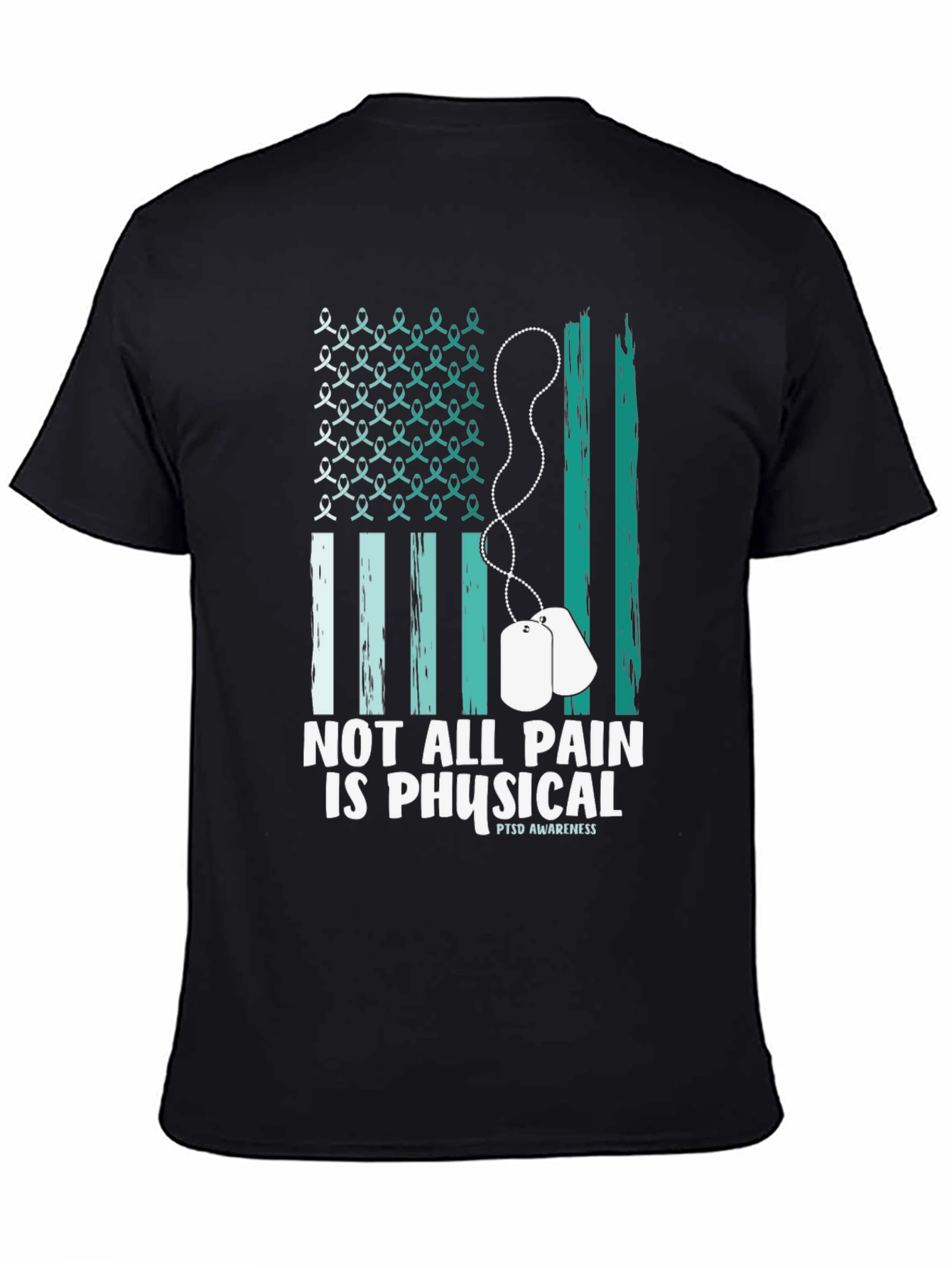PTSD Awareness T-Shirt - Not All Pain Is Physical