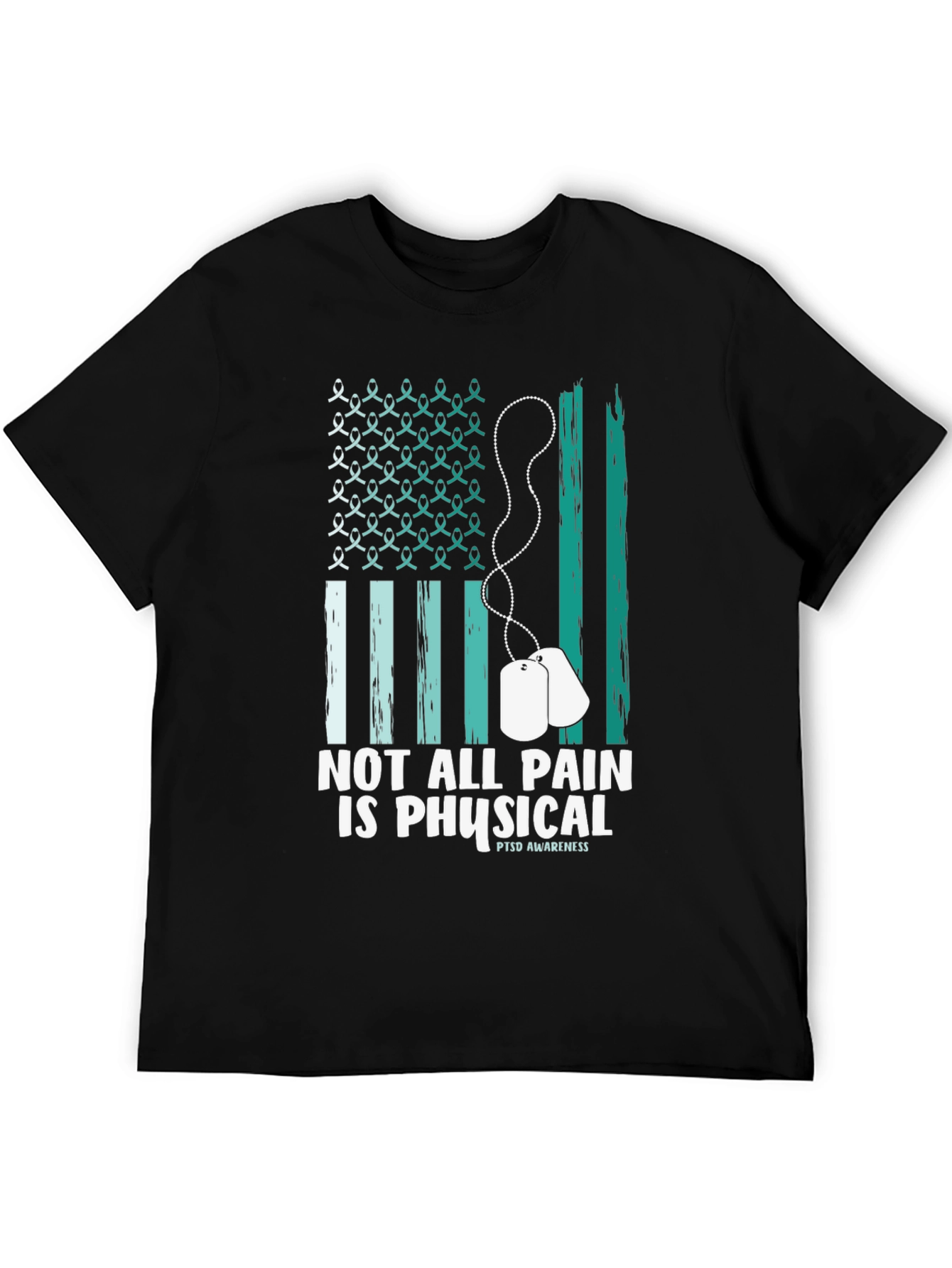 PTSD Awareness T-Shirt - Not All Pain Is Physical