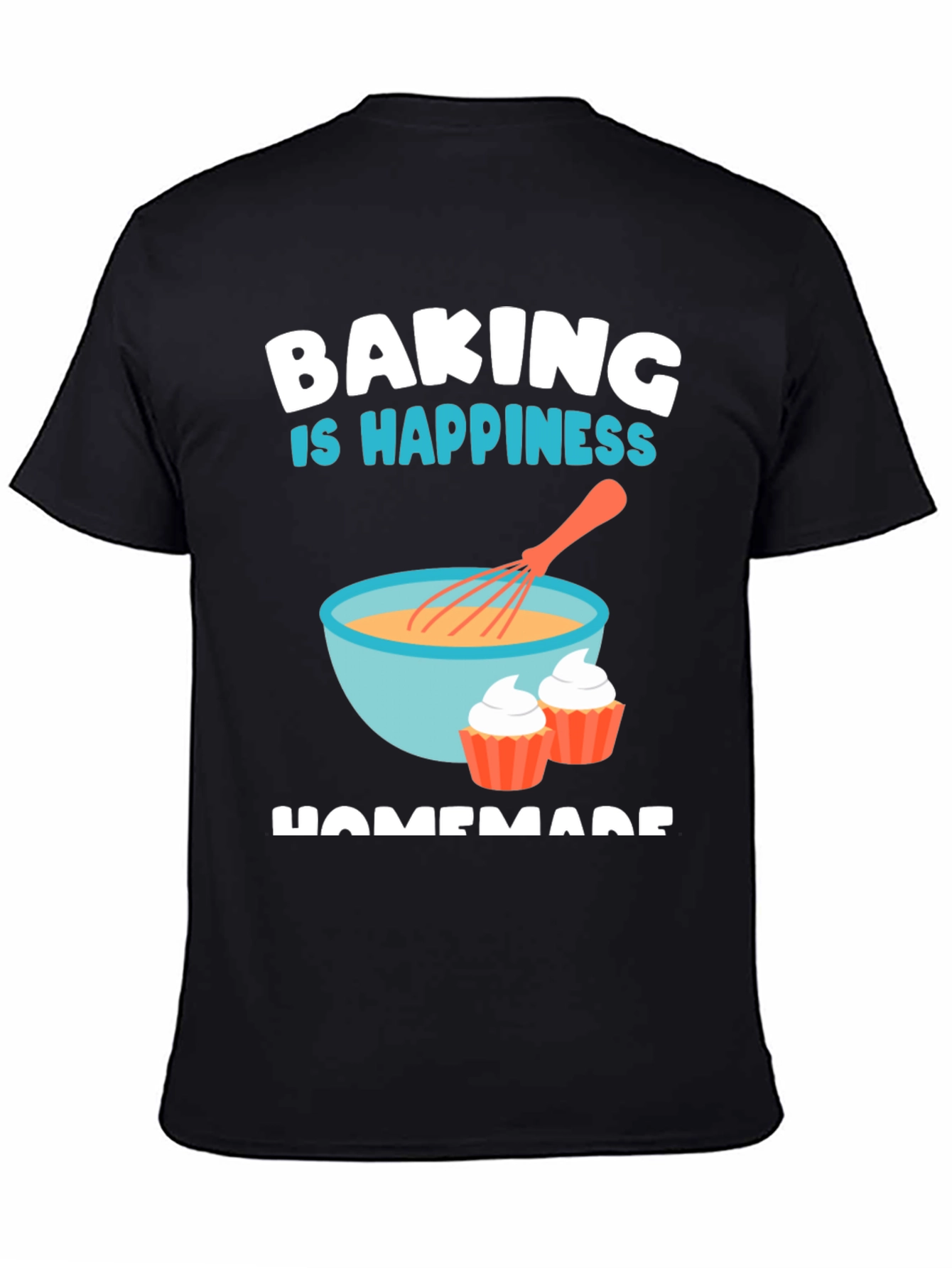 Baking is Happiness T-Shirt