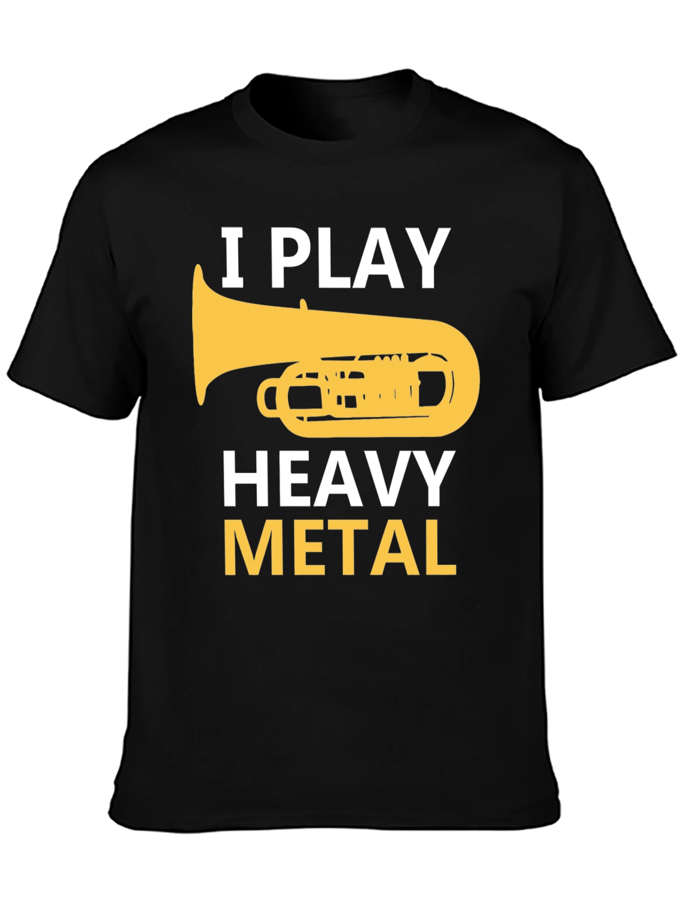 I Play Heavy Metal Tuba Funny Musician T-Shirt