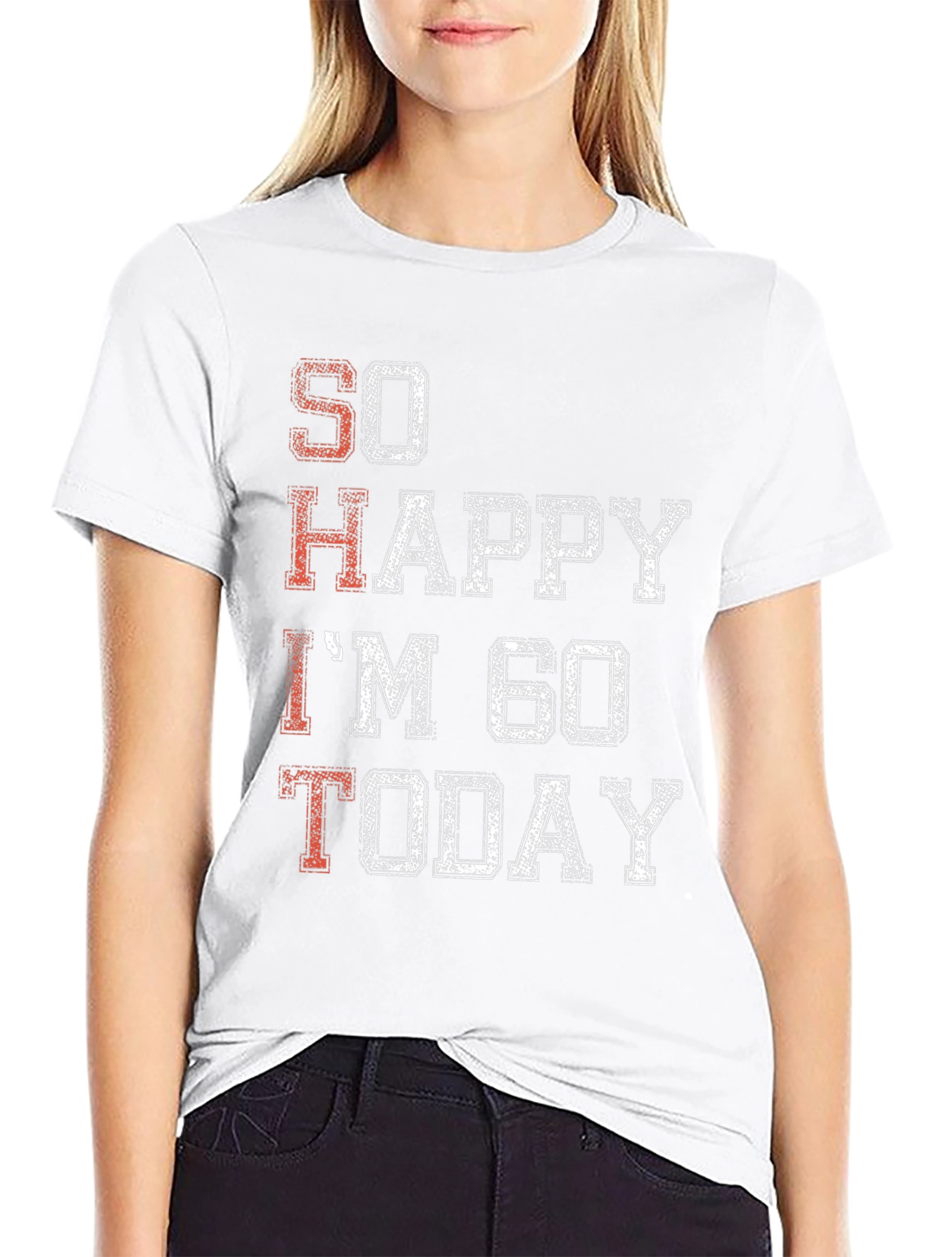 So Happy Im 60 Today T-Shirt