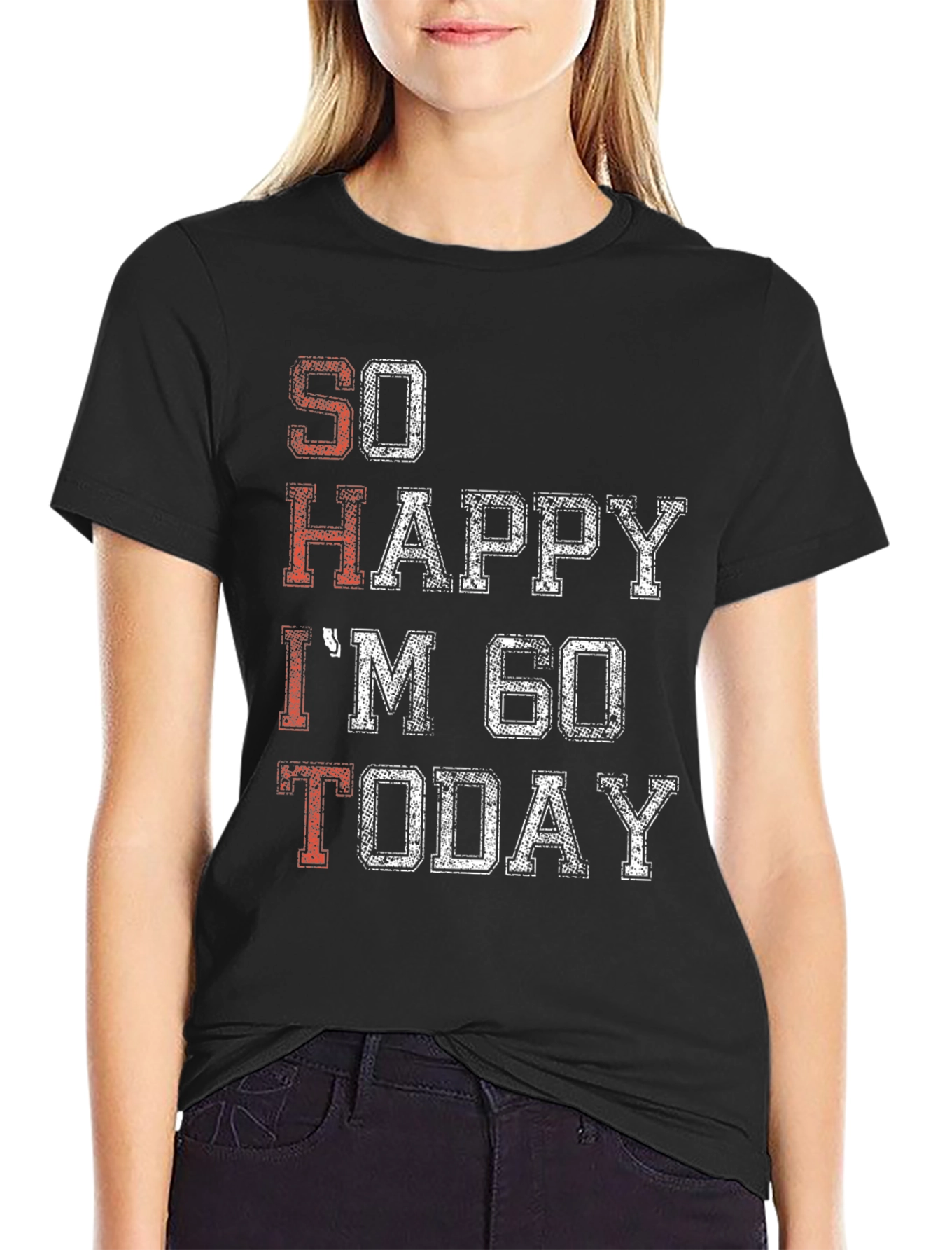 So Happy Im 60 Today T-Shirt