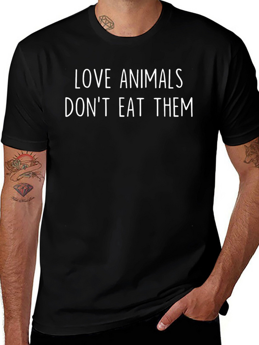 Vegan T-Shirt - Love Animals Dont Eat Them