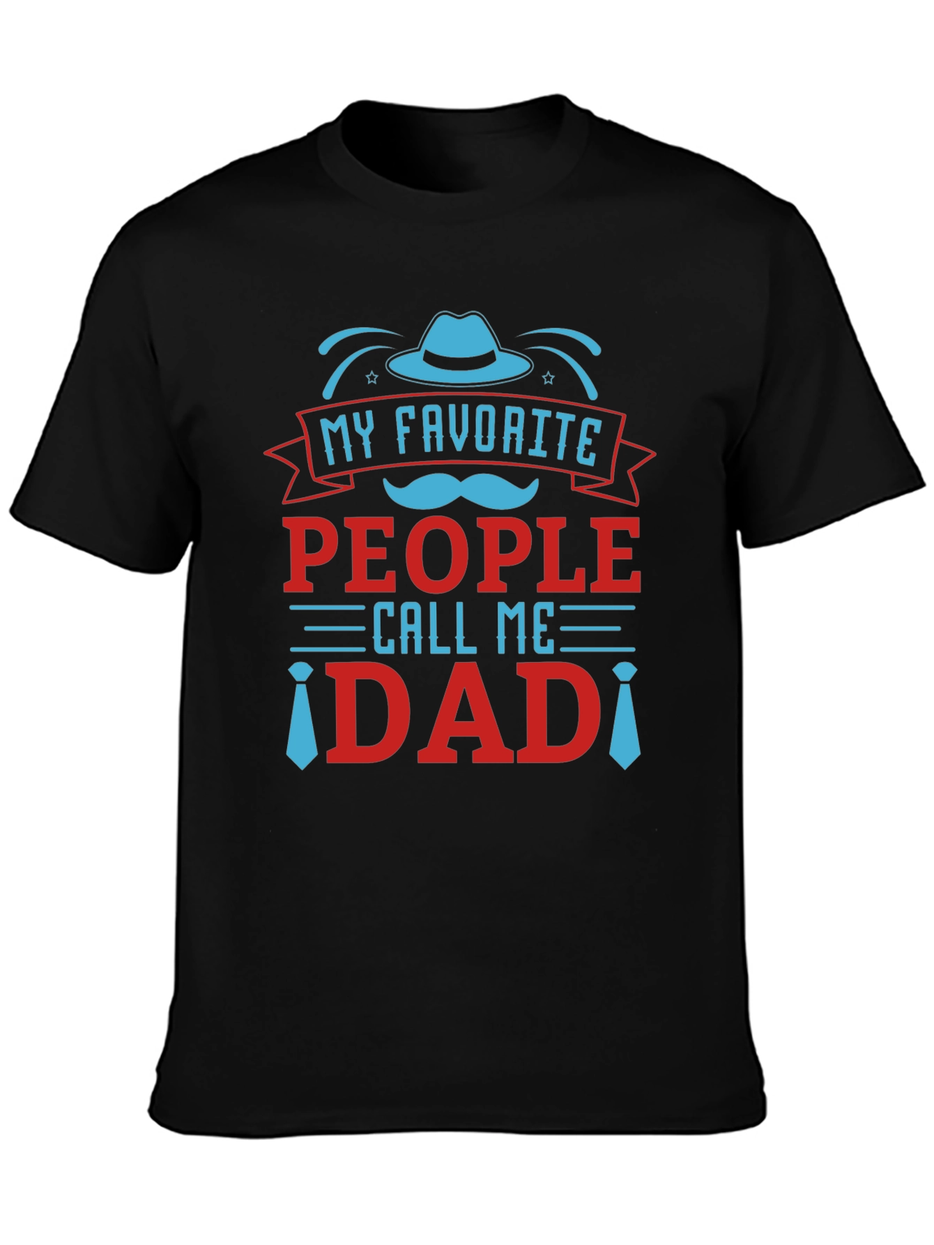 My Favorite People Call Me Dad T-Shirt