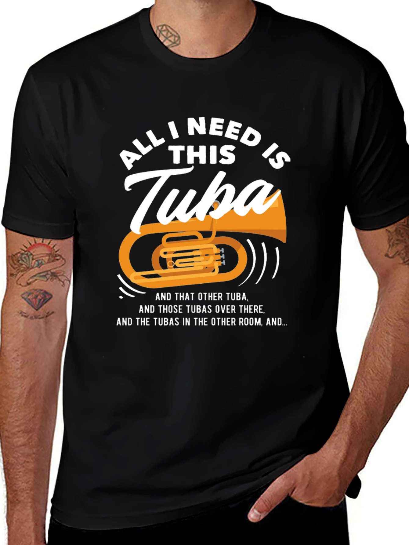 All I Need Is This Tuba T-Shirt