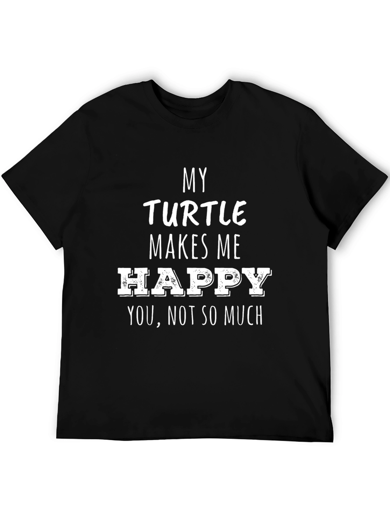 My Turtle Makes Me Happy T-Shirt