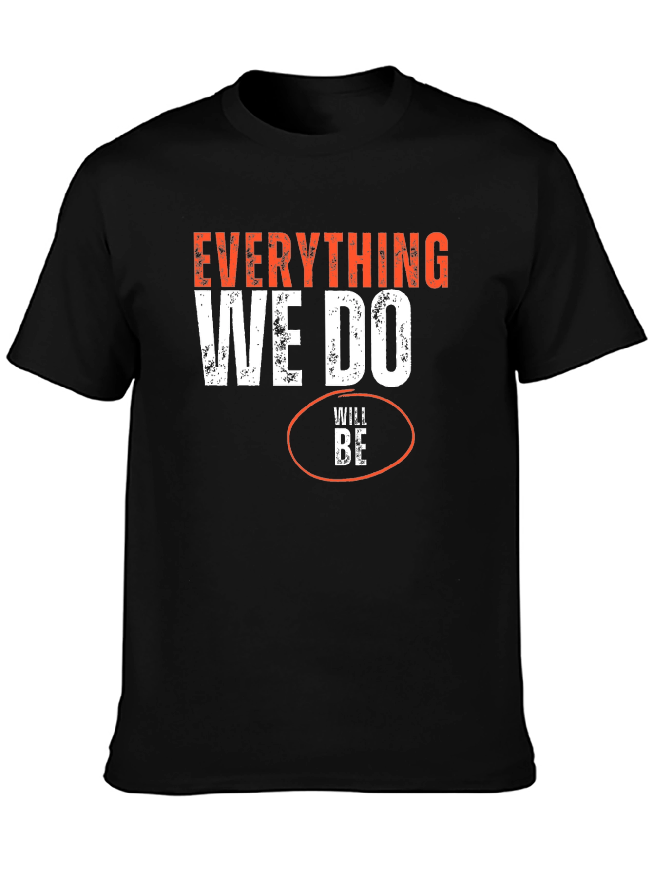 Everything We Do Will Be Funny Black T-Shirt