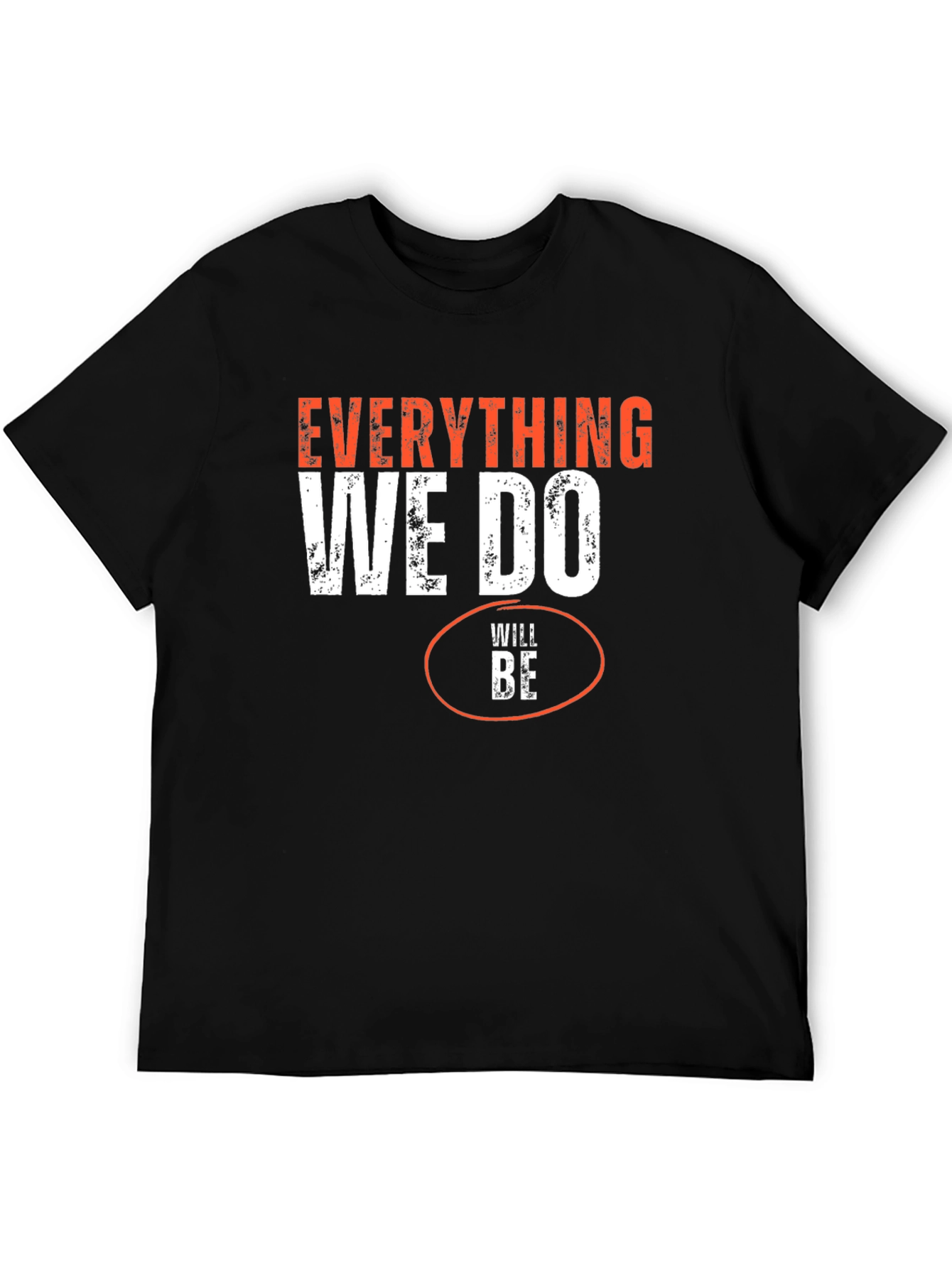 Everything We Do Will Be Funny Black T-Shirt