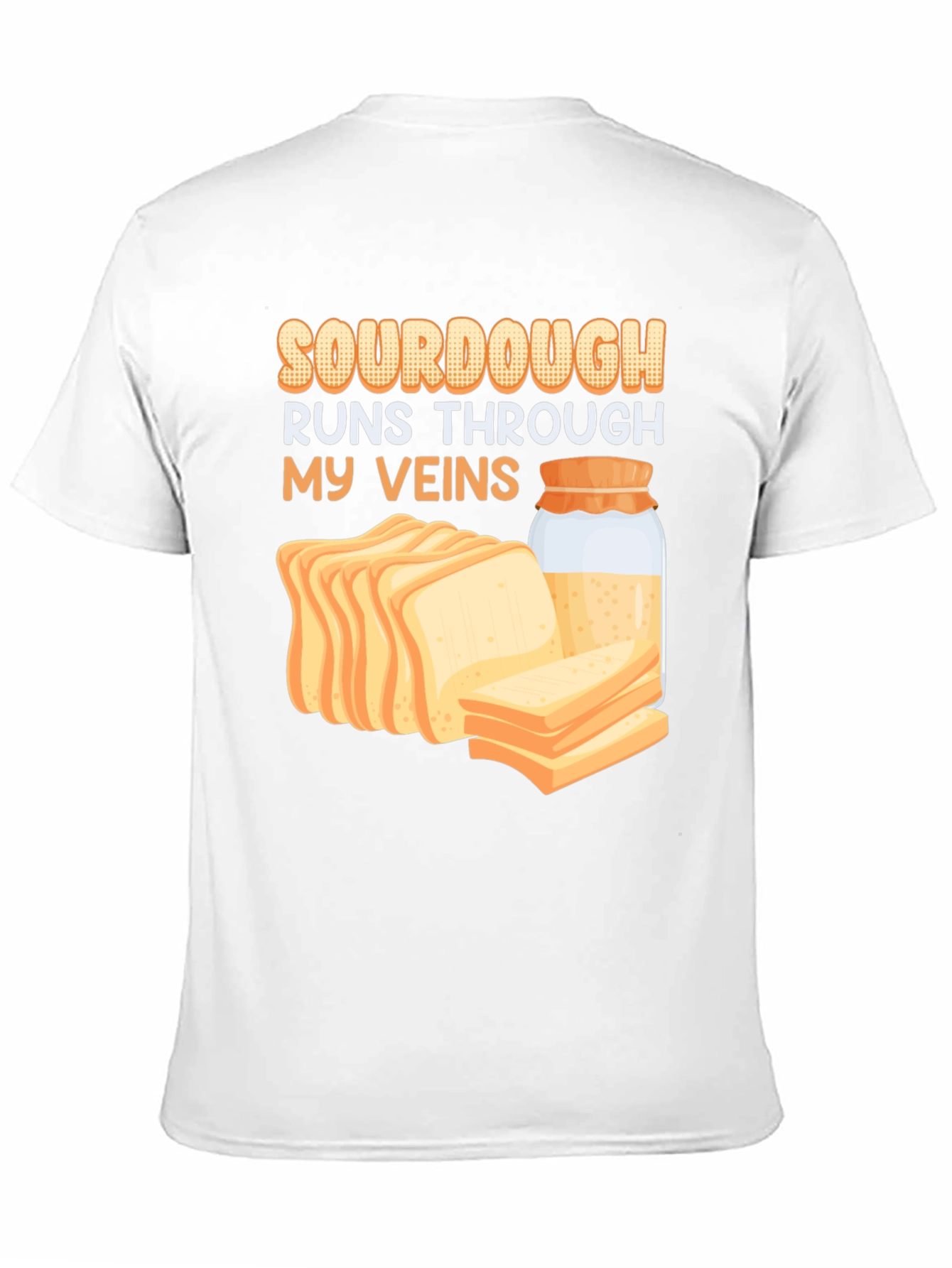 Sourdough Runs Through My Veins Graphic Tee
