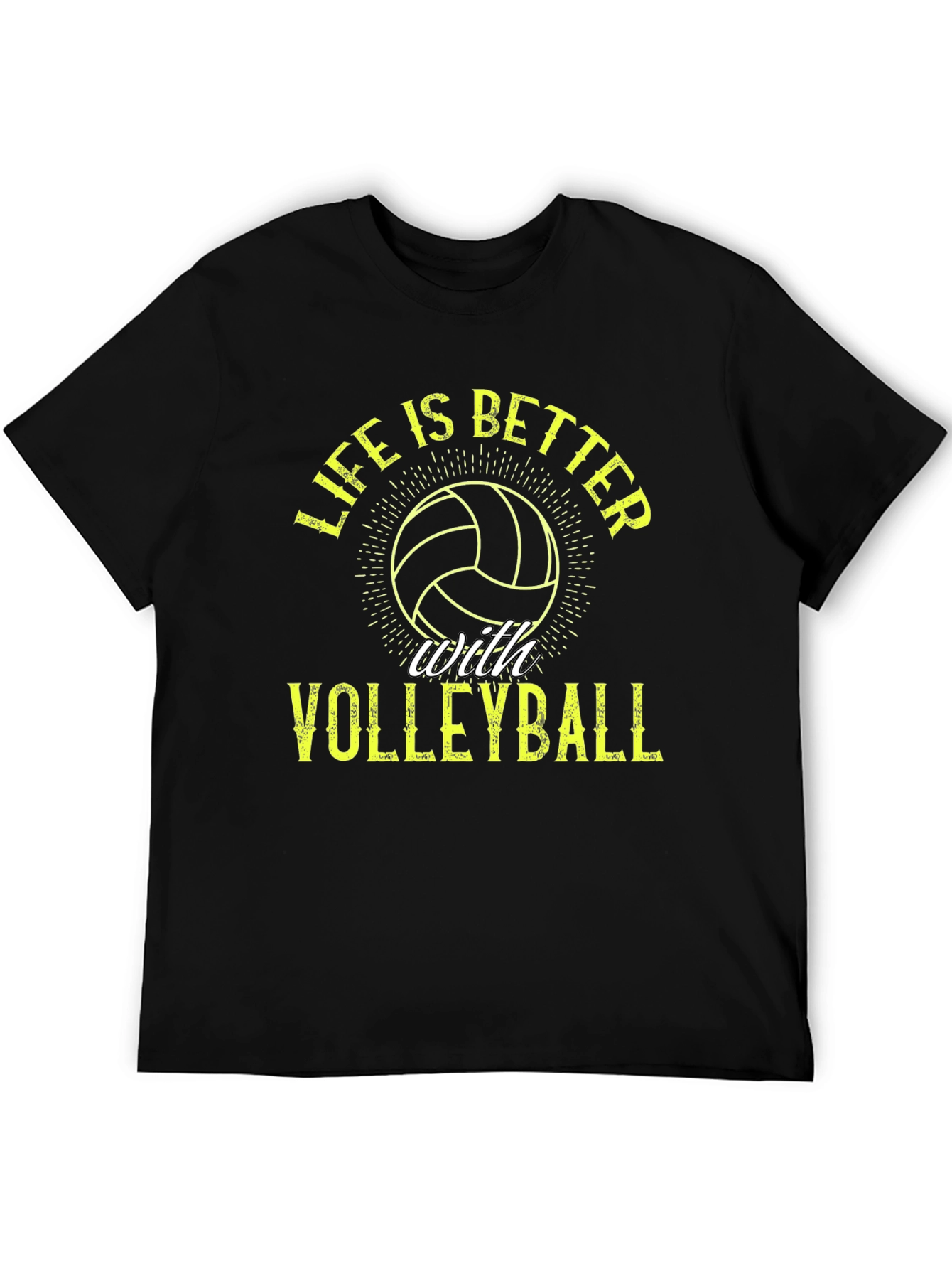 Volleyball Life T-Shirt: Better With Volleyball