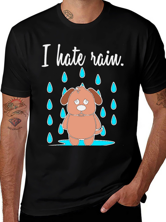 I Hate Rain Dog T-Shirt