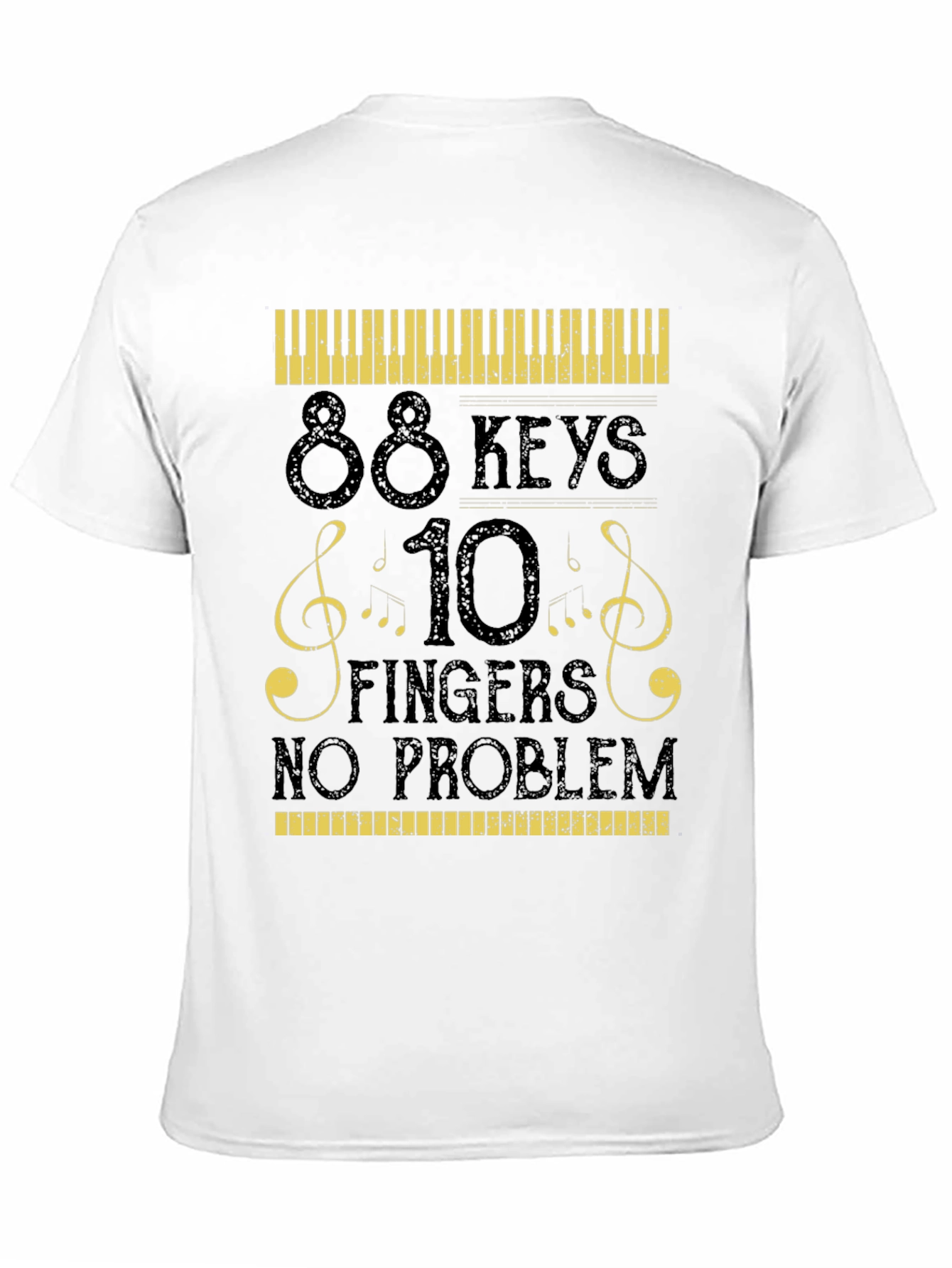 88 Keys 10 Fingers No Problem Musician T-Shirt