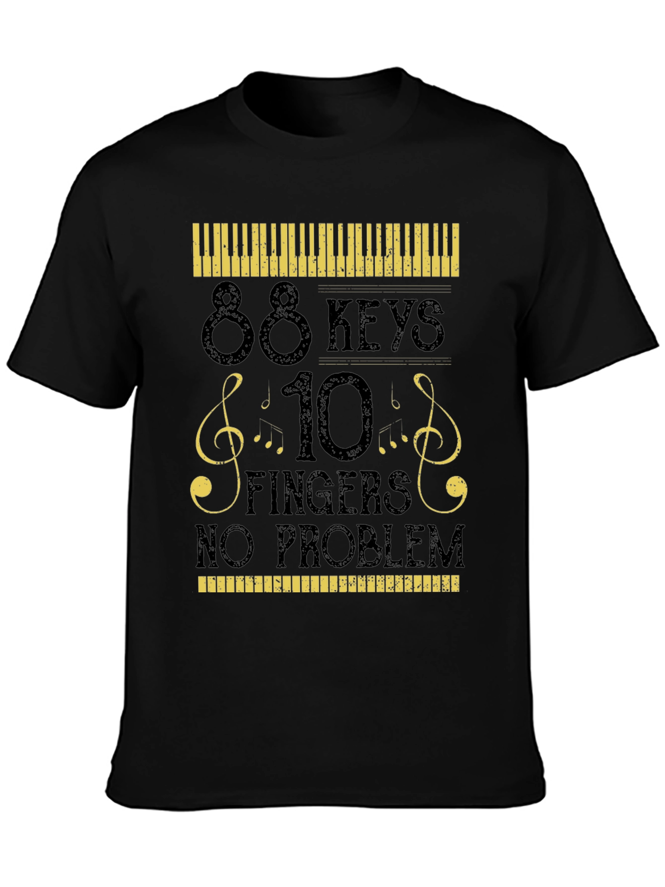 88 Keys 10 Fingers No Problem Musician T-Shirt