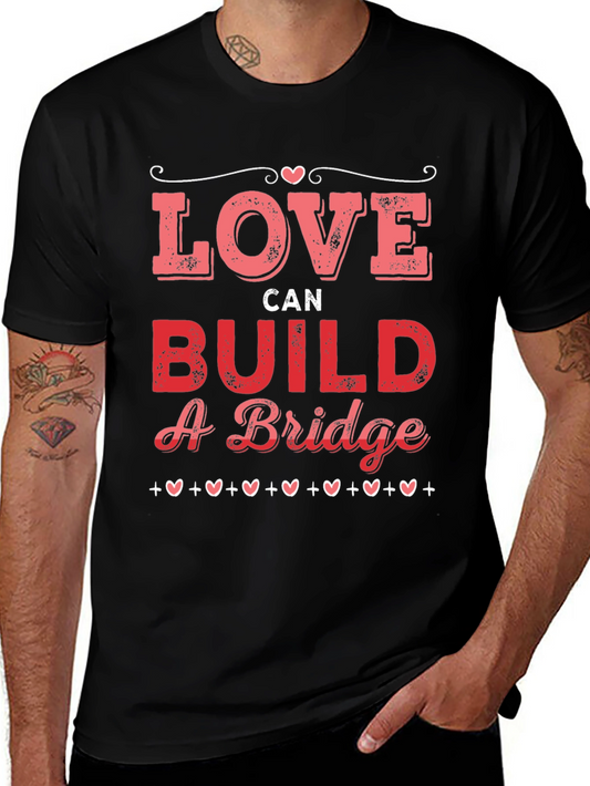 Love Can Build A Bridge Graphic Tee - Valentines Day