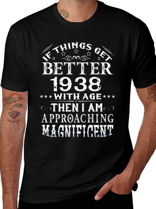 1938 Birthday Gift T-Shirt If Things Get Better With Age