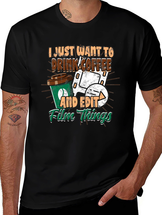 Drink Coffee and Edit Film Things Graphic T-Shirt