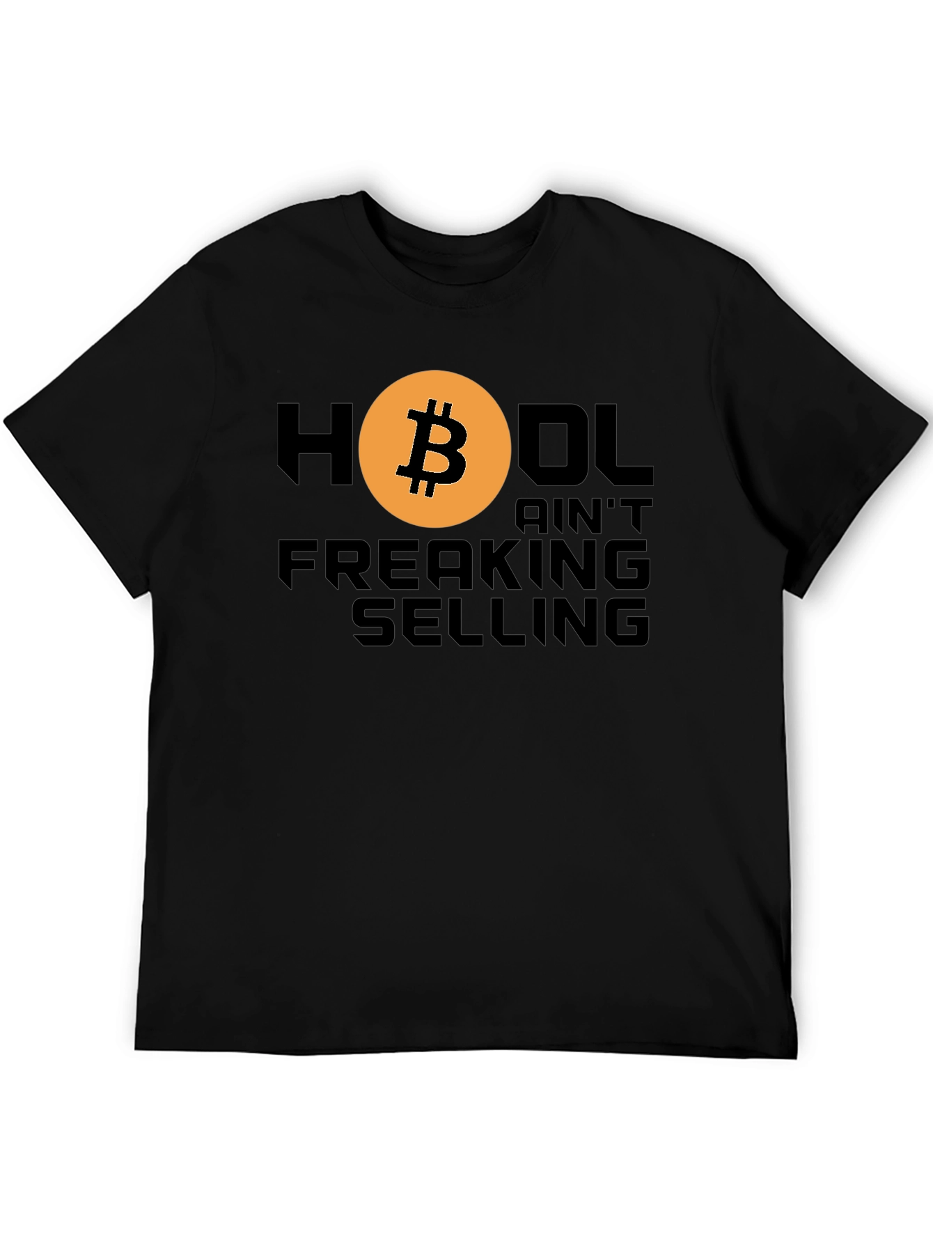 HODL Bitcoin Crypto T-Shirt - Aint Freaking Selling!