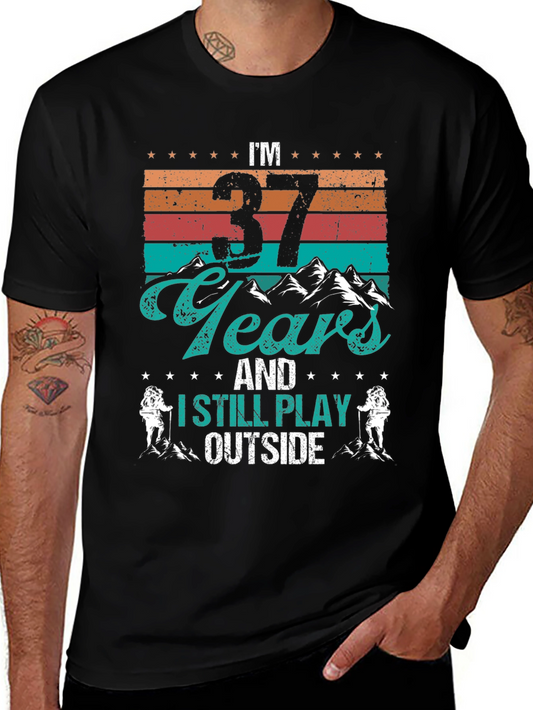 37 Years and Still Play Outside T-Shirt