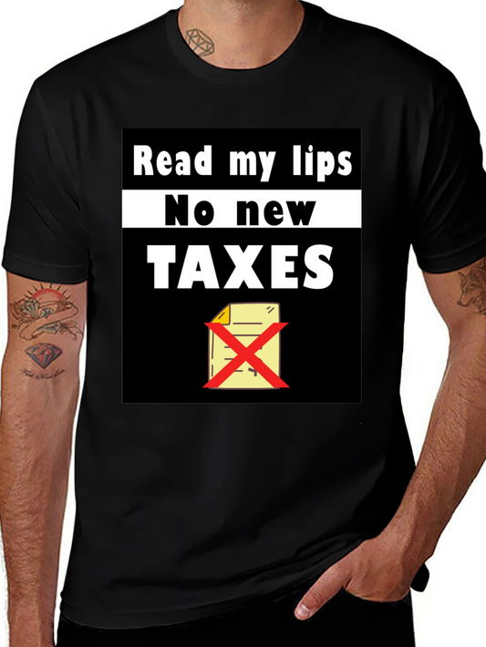 Read My Lips No New Taxes Graphic Tee