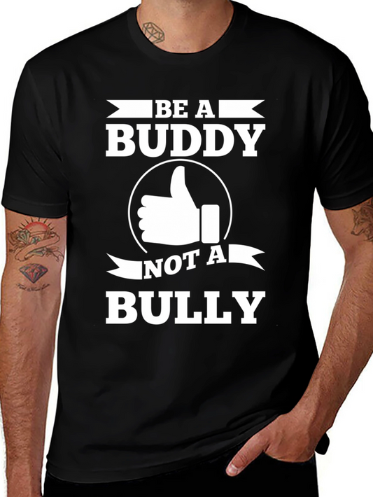 Be A Buddy T-Shirt - Anti Bullying Tee