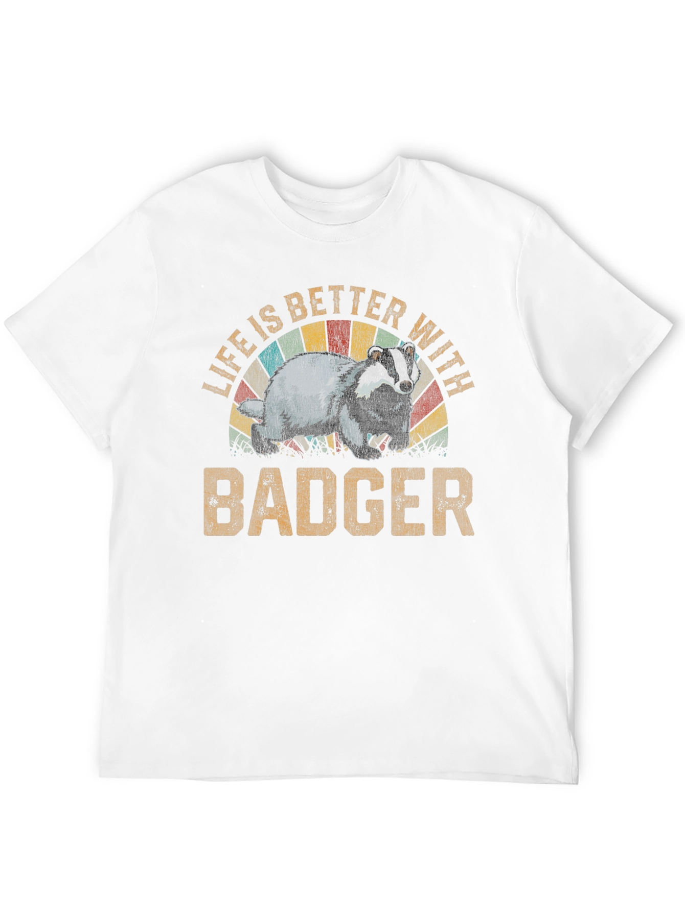 Life is Better with Badger T-Shirt