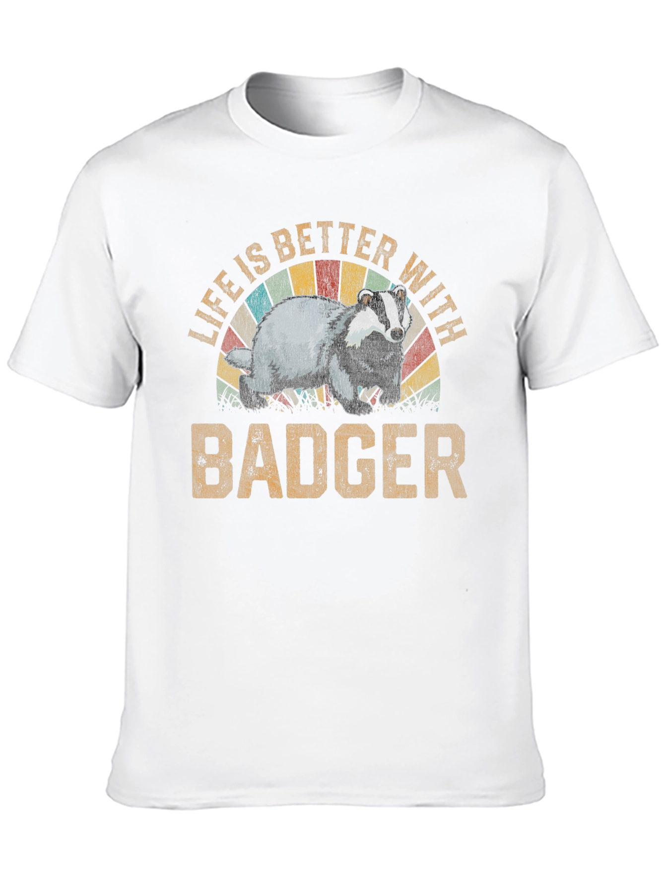 Life is Better with Badger T-Shirt