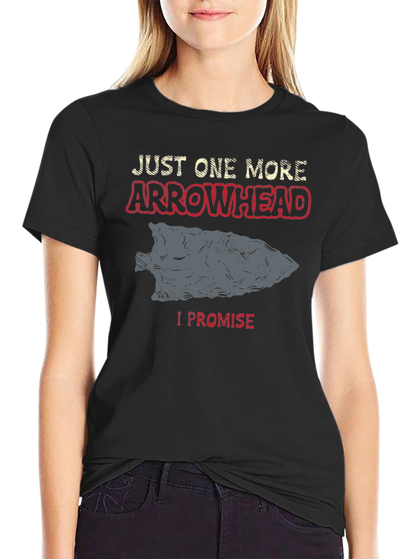 Arrowhead T-Shirt - Just One More I Promise!