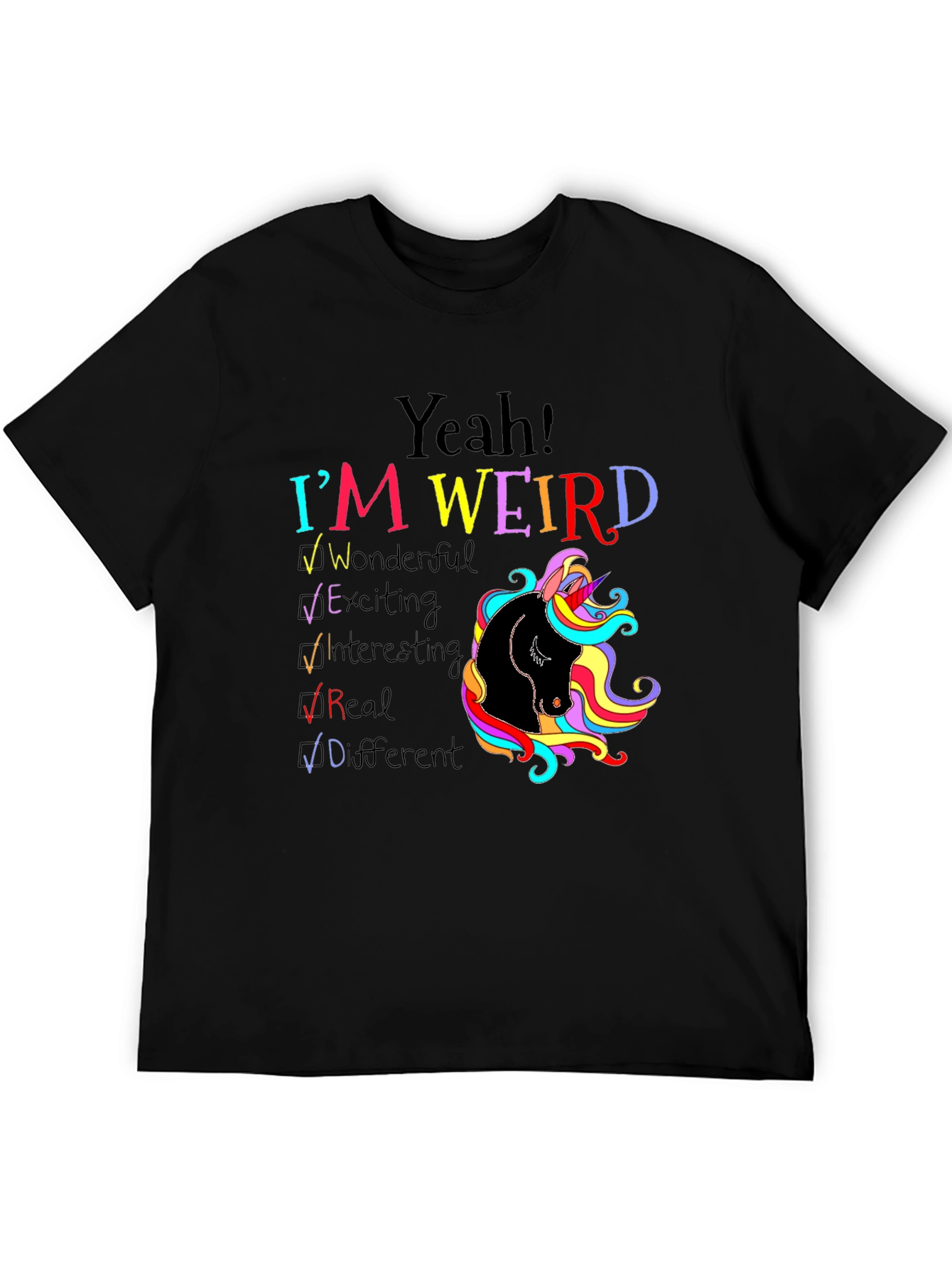 Yeah! Im Weird Unicorn T-Shirt