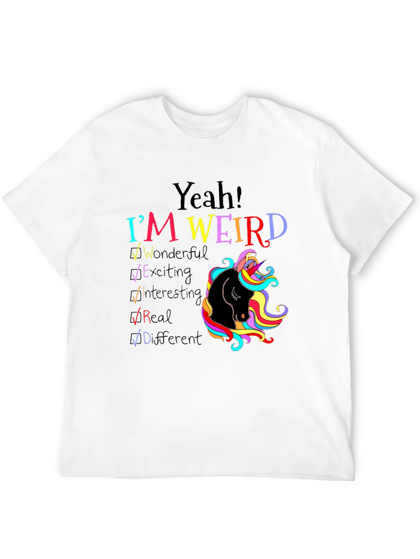 Yeah! Im Weird Unicorn T-Shirt