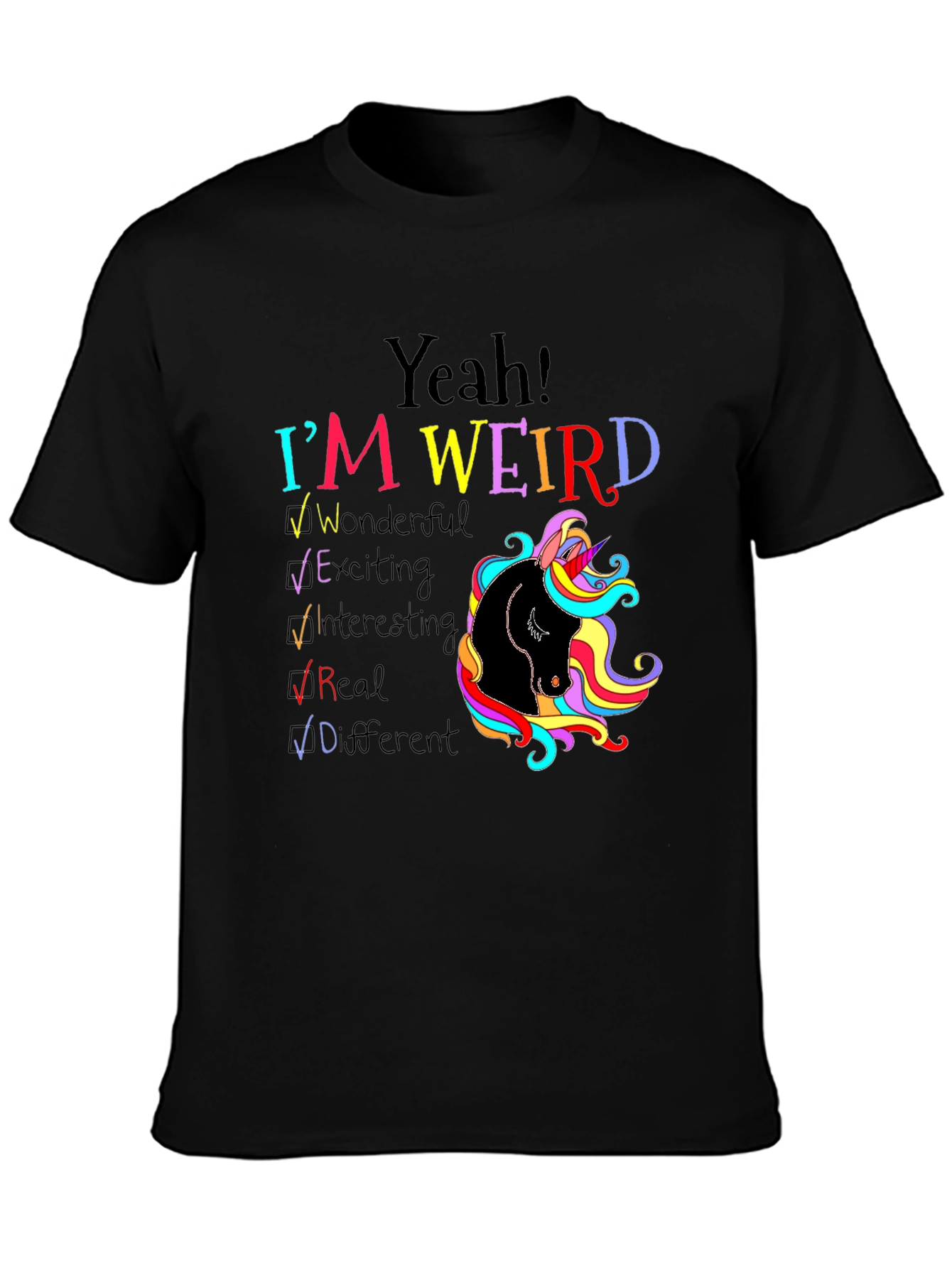 Yeah! Im Weird Unicorn T-Shirt