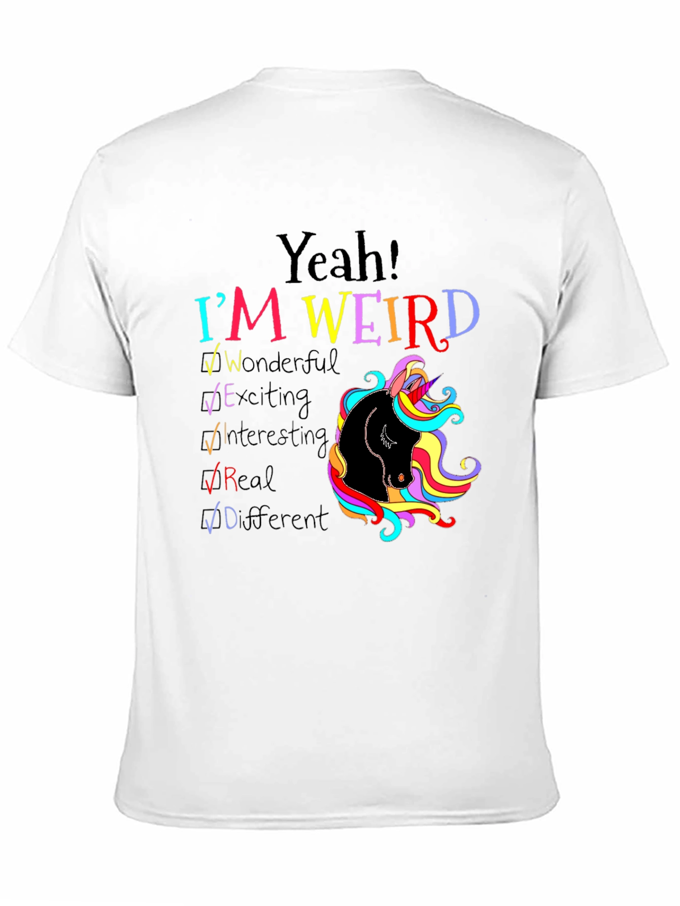Yeah! Im Weird Unicorn T-Shirt