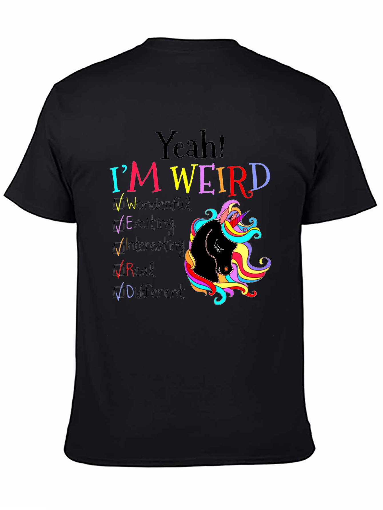 Yeah! Im Weird Unicorn T-Shirt